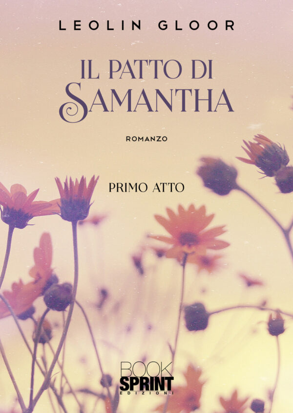 Libro patto di Samantha di Leolin Gloor - ean 9788824975506 - BooksprintEdizioni