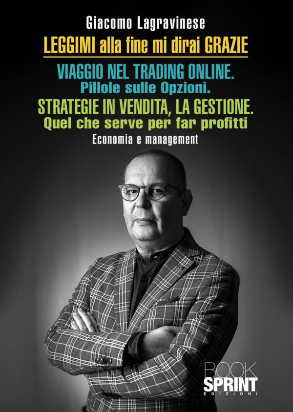 Libro Leggimi alla fine mi dirai grazie. Viaggio nel trading online. Strategie di vendita