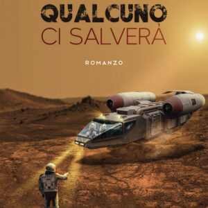 Libro Qualcuno ci salverà di Lucio Versino - ean 9788824975919 - BooksprintEdizioni