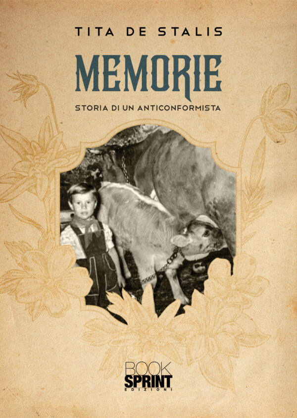 Libro Memorie. Storia di un anticonformista di Tita De Stalis - ean 9788824975940 - BooksprintEdizioni