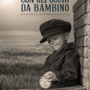 Libro Con gli occhi da bambino di Rosario Giuseppe Rosolia - ean 9788824976022 - BooksprintEdizioni