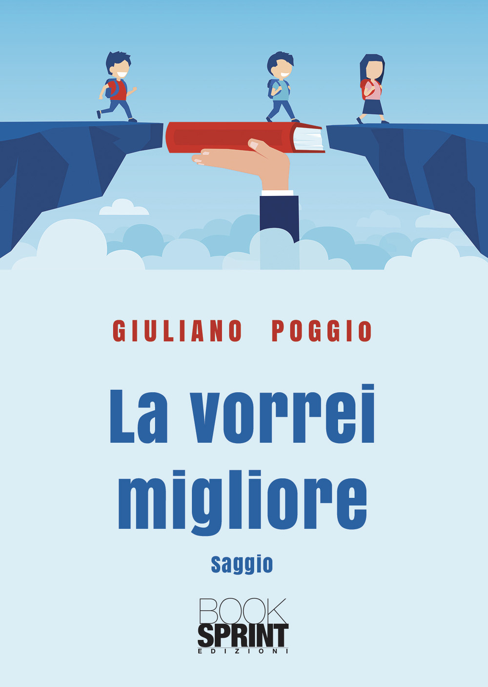 Libro vorrei migliore di Giuliano Poggio - ean 9788824976121 - BooksprintEdizioni