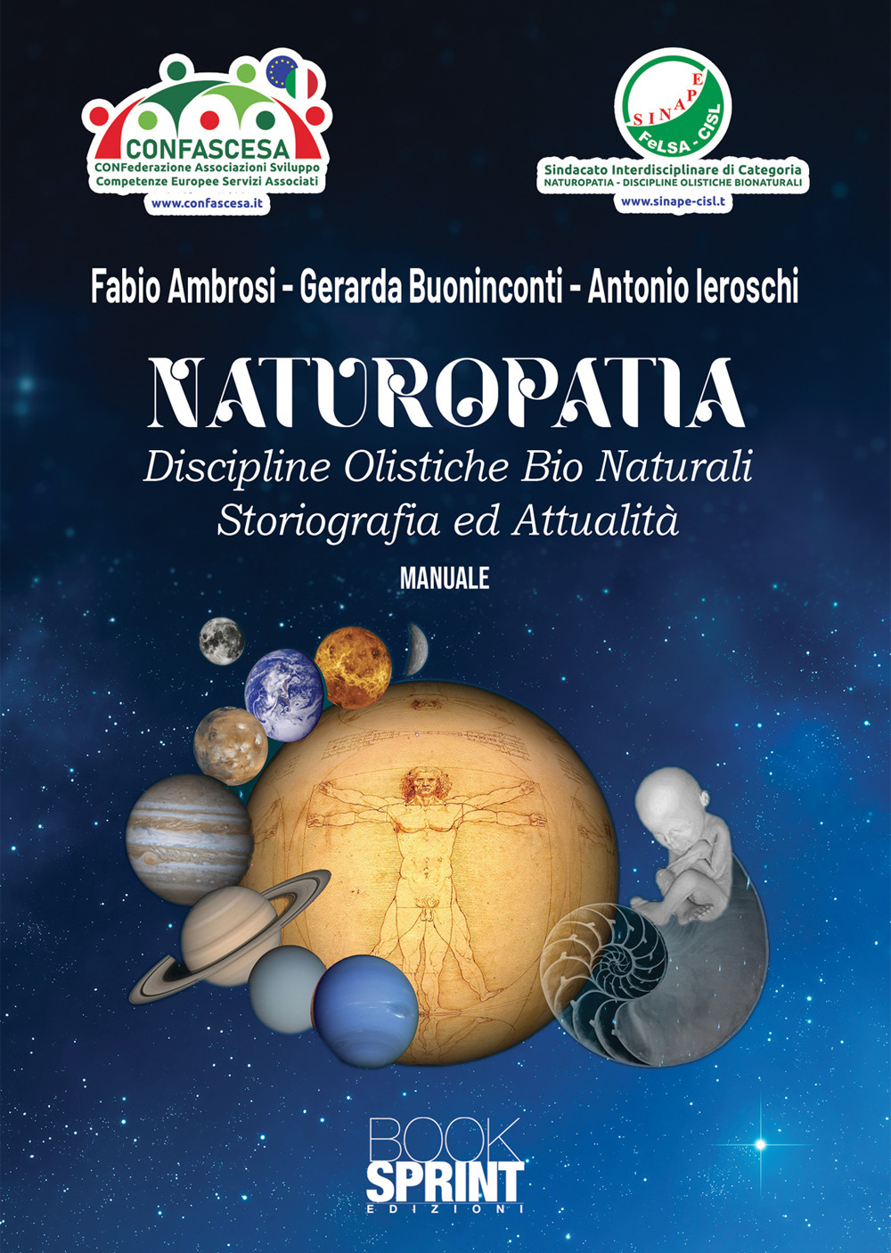 Libro Naturopatia. Discipline olistiche bio naturali. Storiografia ed attualità di Gerarda Buoninconti; Fabio Ambrosi; Antonio Ieroschi - ean 9788824976152 - BooksprintEdizioni