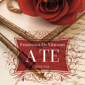 Libro A te di Francesca De Vincenti - ean 9788824976213 - BooksprintEdizioni