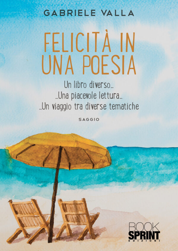 Libro Felicità in una poesia di Gabriele Valla - ean 9788824976220 - BooksprintEdizioni
