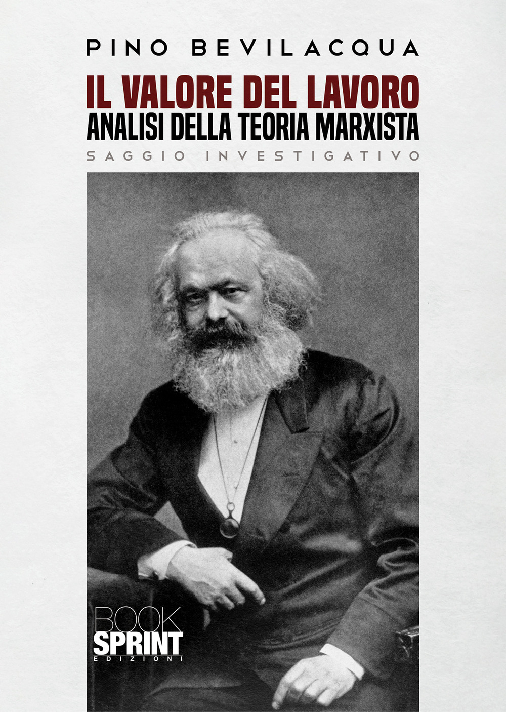 Libro valore del lavoro di Pino Bevilacqua - ean 9788824976411 - BooksprintEdizioni