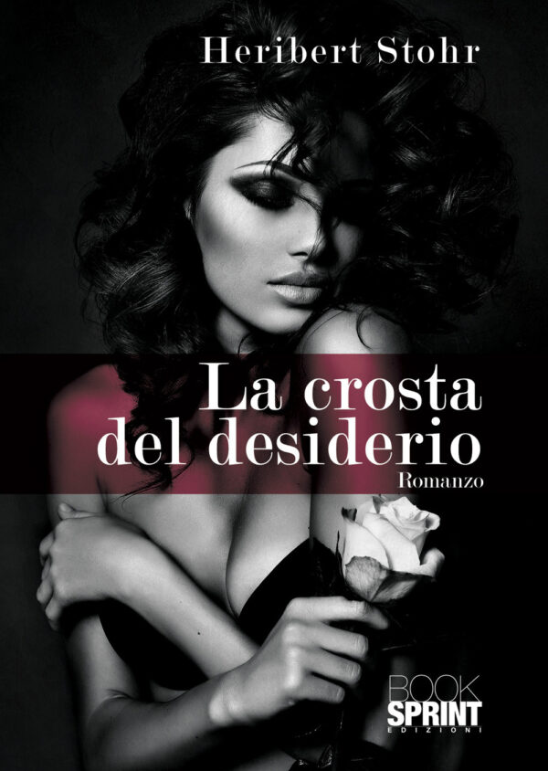 Libro crosta del desiderio di Heribert Stohr - ean 9788824976480 - BooksprintEdizioni