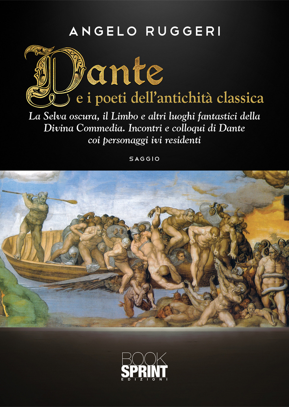 Libro Dante e i poeti dell’antichità classica di Angelo Ruggeri - ean 9788824976503 - BooksprintEdizioni
