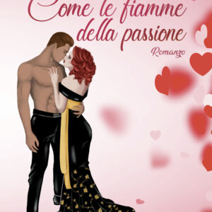 Libro Come le fiamme della passione di Claudia Succi - ean 9788824976558 - BooksprintEdizioni