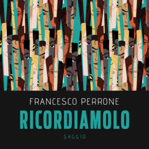 Libro Ricordiamolo di Francesco Perrone - ean 9788824976688 - BooksprintEdizioni