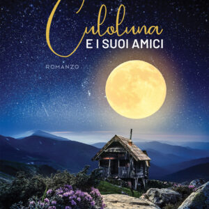 Libro Culoluna e i suoi amici di Paolo Santarone - ean 9788824977197 - BooksprintEdizioni