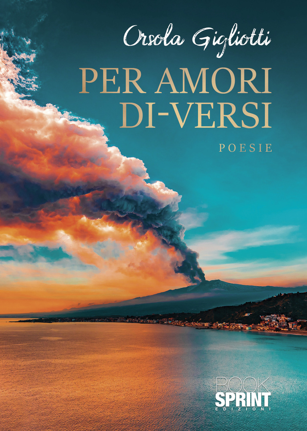 Libro Per amori di-versi di Orsola Gigliotti - ean 9788824977258 - BooksprintEdizioni