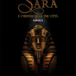 Libro Sara e i misteri delle tre città di Giovanna Rosaria Castelluccio - ean 9788824977456 - BooksprintEdizioni