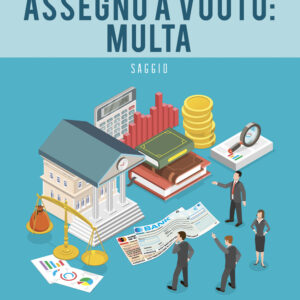 Libro Assegno a vuoto: multa di Giovanni Perrino - ean 9788824977555 - BooksprintEdizioni