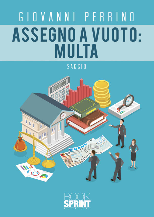 Libro Assegno a vuoto: multa di Giovanni Perrino - ean 9788824977555 - BooksprintEdizioni