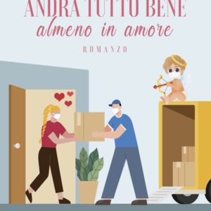 Libro Andrà tutto bene almeno in amore di Vittoria Bonavita - ean 9788824977678 - BooksprintEdizioni