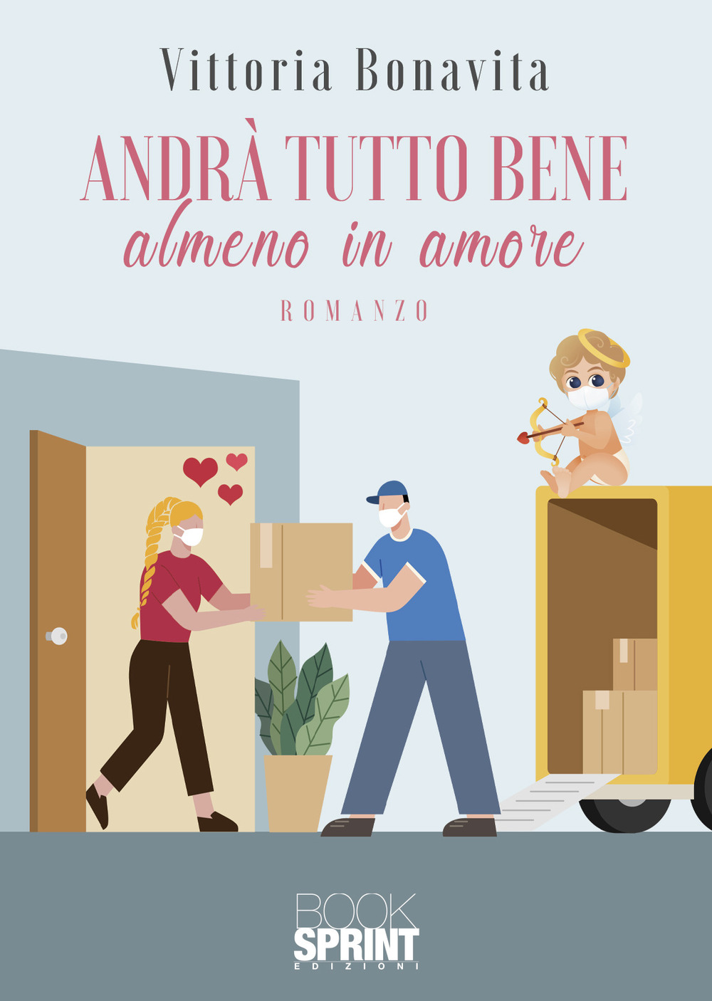 Libro Andrà tutto bene almeno in amore di Vittoria Bonavita - ean 9788824977678 - BooksprintEdizioni
