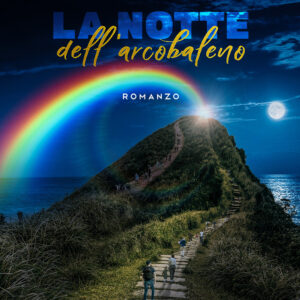 Libro notte dell'arcobaleno di Domenico Cambria - ean 9788824977838 - BooksprintEdizioni