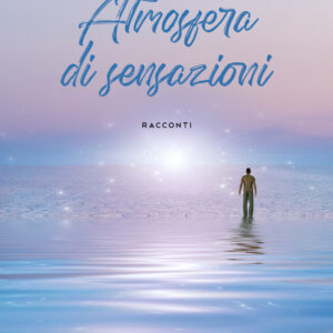 Libro Atmosfera di sensazioni di Livio Di Patre - ean 9788824977920 - BooksprintEdizioni