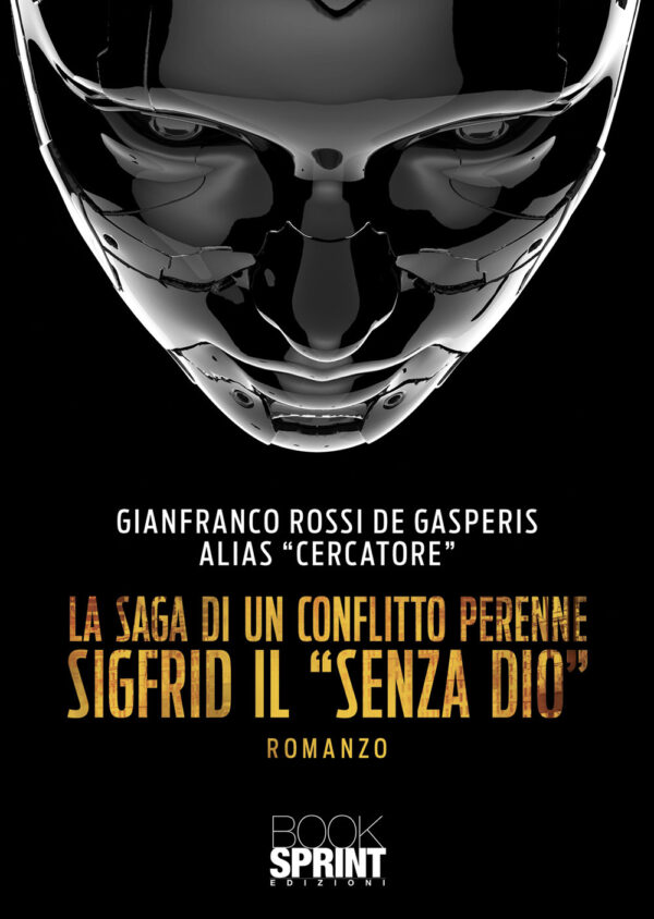 Libro saga di un conflitto perenne di Gianfranco Rossi de Gasperis - ean 9788824978231 - BooksprintEdizioni