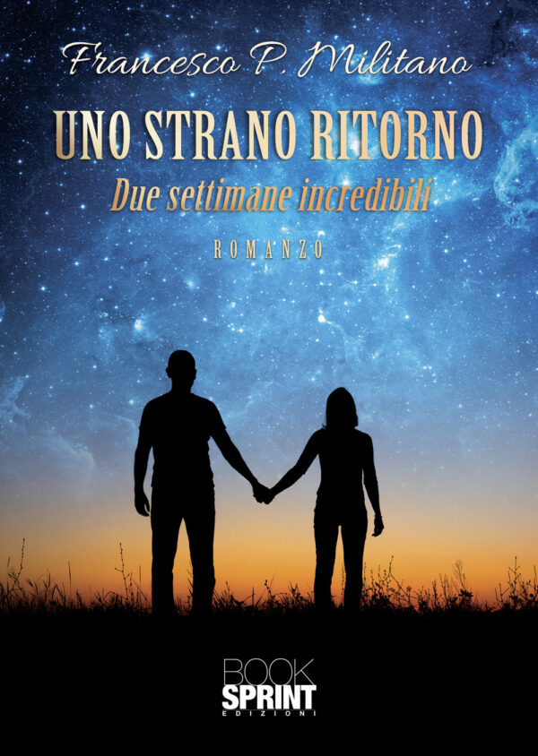 Libro strano ritorno di Francesco P. Militano - ean 9788824978286 - BooksprintEdizioni