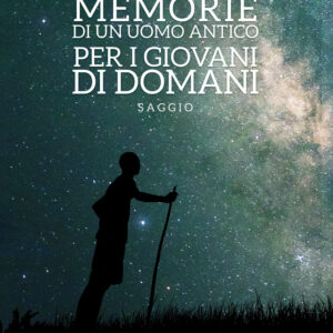 Libro Memorie di un uomo antico per i giovani di domani di Giuseppe Sena - ean 9788824978477 - BooksprintEdizioni