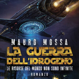 Libro guerra dell’idrogeno di Mauro Mossa - ean 9788824978514 - BooksprintEdizioni