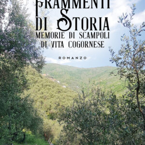 Libro Frammenti di storia. Memorie di scampoli di vita cogornese di Eugenio Cogorno - ean 9788824978576 - BooksprintEdizioni