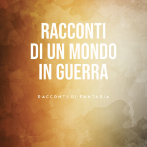 Libro Racconti di un mondo in guerra di Ermanno Longhi - ean 9788824978996 - BooksprintEdizioni