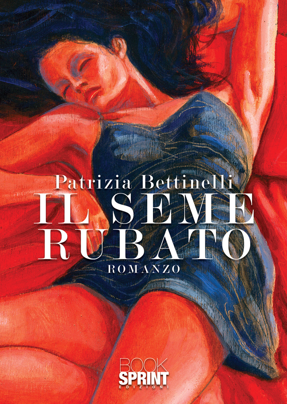 Libro seme rubato di Patrizia Bettinelli - ean 9788824979511 - BooksprintEdizioni