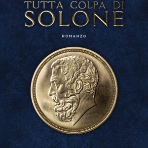 Libro Tutta colpa di Solone di Andrea Cirino - ean 9788824979603 - BooksprintEdizioni