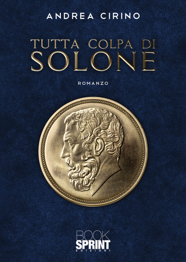 Libro Tutta colpa di Solone di Andrea Cirino - ean 9788824979603 - BooksprintEdizioni
