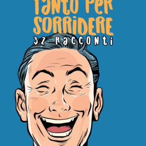Libro Tanto per sorridere di Giuseppe Livrizzi - ean 9788824979818 - BooksprintEdizioni