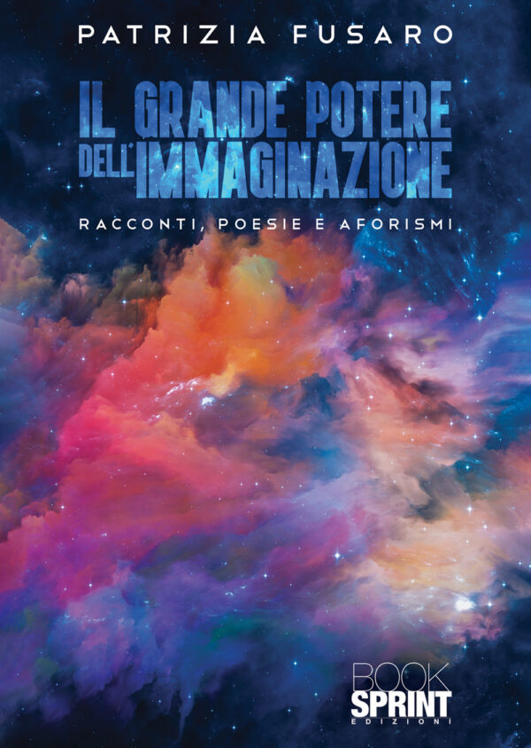 Libro grande potere dell'immaginazione di Patrizia Fusaro - ean 9788824979948 - BooksprintEdizioni