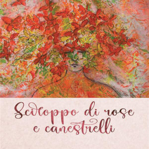 Libro Sciroppo di rose e canestrelli di Noemi Elisabetta Sostegni - ean 9788824980319 - BooksprintEdizioni