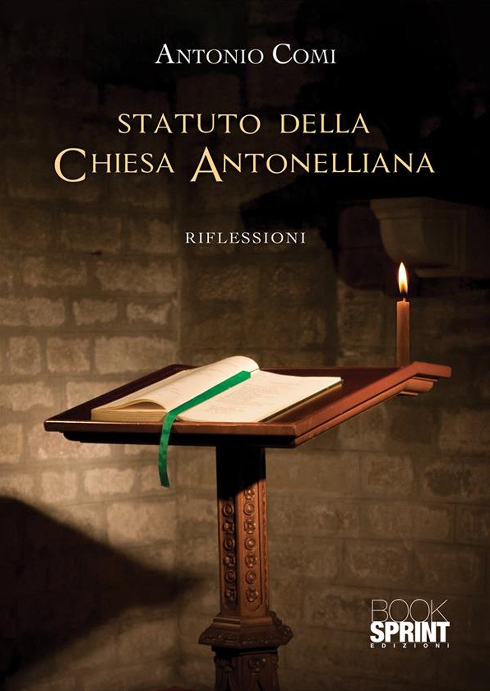 Libro Statuto della chiesa antonelliana di Antonio Comi - ean 9788824986564 - BooksprintEdizioni