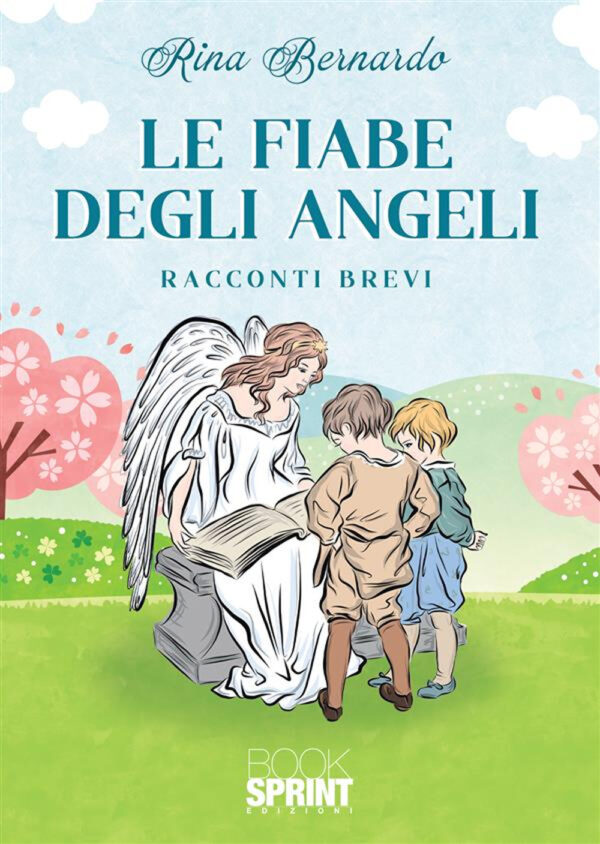 Libro fiabe degli angeli di Rina Bernardo - ean 9788824986786 - BooksprintEdizioni