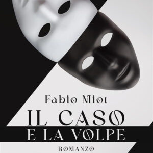 Libro caso e la volpe di Fabio Miot - ean 9788824992114 - BooksprintEdizioni