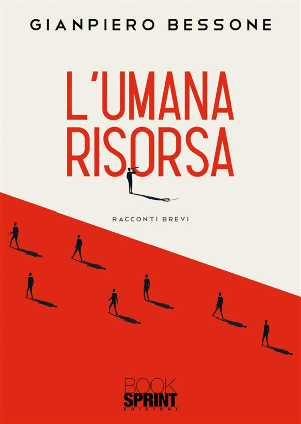 Libro umana risorsa di Gianpiero Bessone - ean 9788824992701 - BooksprintEdizioni