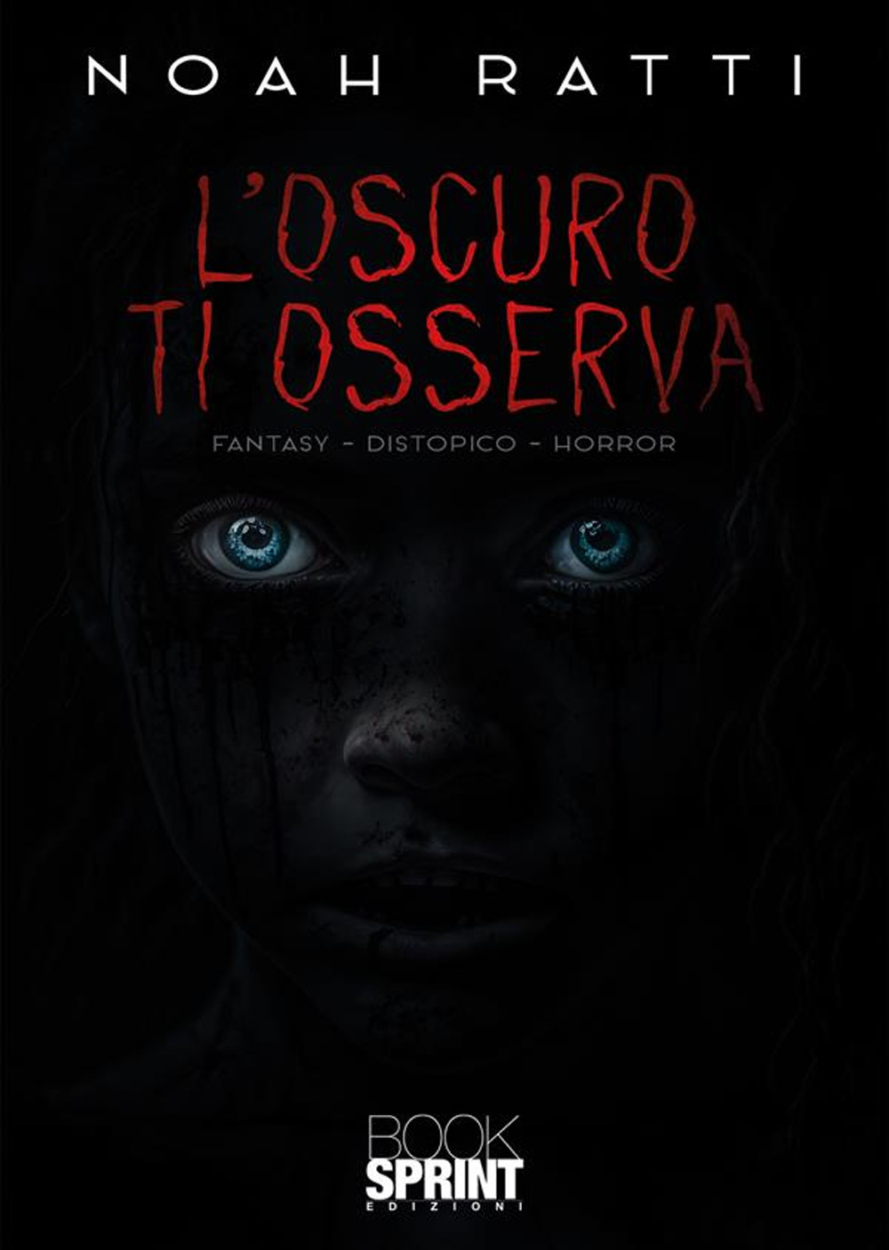 Libro oscuro ti osserva di Noah Ratti - ean 9788824992756 - BooksprintEdizioni
