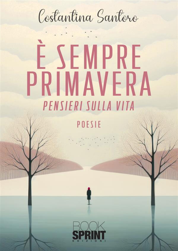 Libro È sempre primavera di Costantina Santoro - ean 9788824992930 - BooksprintEdizioni