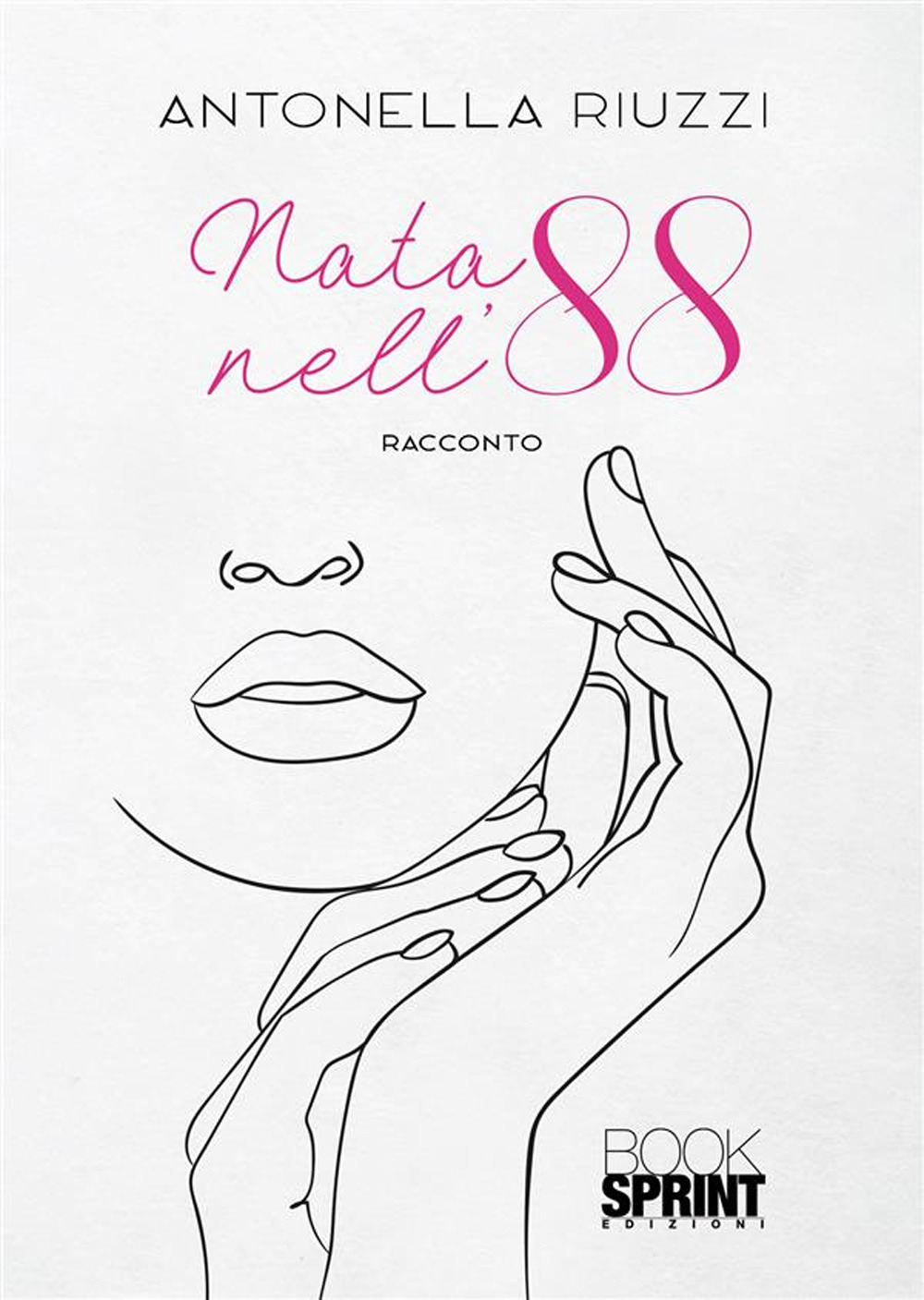 Libro Nata nell’88 di Antonella Riuzzi - ean 9788824993227 - BooksprintEdizioni