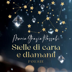Libro Stelle di carta e diamanti di Maria Grazia Passabì - ean 9788824998628 - BooksprintEdizioni