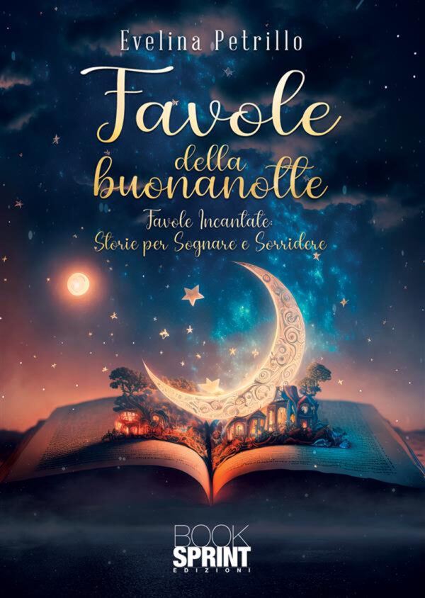 Libro Favole della buonanotte di Evelina Petrillo - ean 9788824998666 - BooksprintEdizioni
