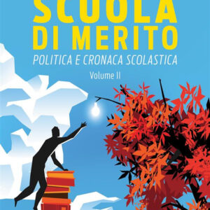 Libro Scuola di merito. Politica e cronaca scolastica di Emilio La Greca Romano - ean 9788824998703 - BooksprintEdizioni