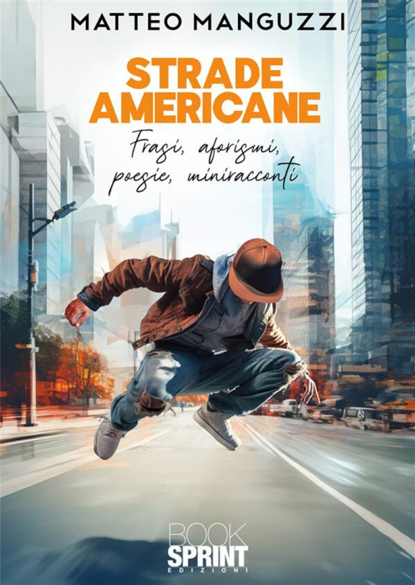 Libro Strade americane di Matteo Manguzzi - ean 9788824998758 - BooksprintEdizioni