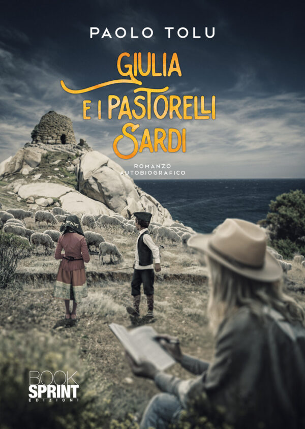 Libro Giulia e i pastorelli sardi di Paolo Tolu - ean 9788824999939 - BooksprintEdizioni