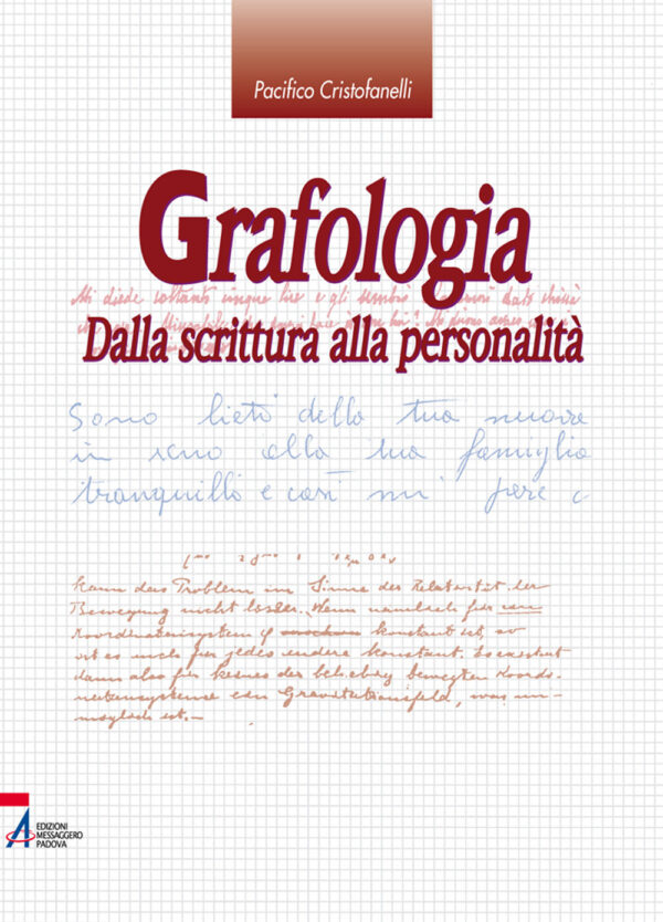 Libro Grafologia. Dalla scrittura alla personalità di Pacifico Cristofanelli - ean 9788825013849 - EMP - Edizioni Messaggero Padova