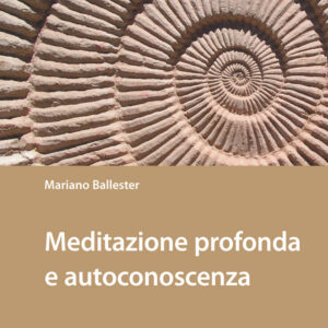 Libro Meditazione profonda e autoconoscenza di Mariano Ballester - ean 9788825025682 - EMP - Edizioni Messaggero Padova