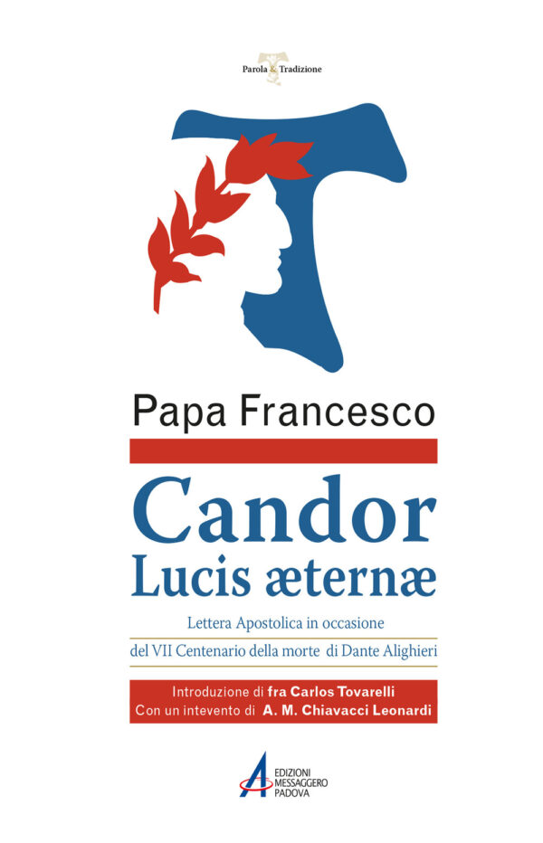 Libro Candor Lucis aeternae. Lettera apostolica in occasione del VII centenario della morte di Dante Alighieri di Francesco (Jorge Mario Bergoglio) - ean 9788825032215 - EMP - Edizioni Messaggero Padova